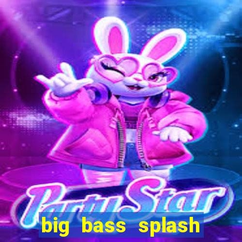 big bass splash demo betano